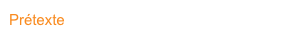 Prétexte